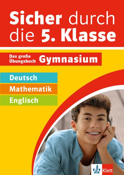 Klett Sicher durch die 5. Klasse – Deutsch, Mathematik, Englisch
