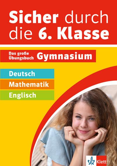 Sicher durch die 6. Klasse – Deutsch, Mathematik, Englisch