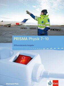 Prisma Physik 7.-10. Schuljahr - Ausgabe für Rheinland-Pfalz - Differenzierende Ausgabe. Schülerbuch mit Schüler-CD-ROM