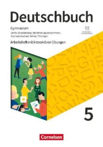 Deutschbuch Gymnasium 5. Schuljahr - Berlin, Brandenburg, Mecklenburg-Vorpommern, Sachsen, Sachsen-Anhalt und Thüringen - Arbeitsheft mit interaktiven Übungen auf scook.de - Neue Ausgabe