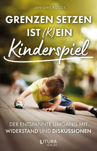 Grenzen setzen ist (k)ein Kinderspiel