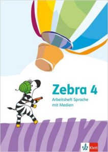 Zebra 4. Arbeitsheft Sprache mit Medien Klasse 4
