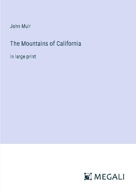Muir, J: Mountains of California