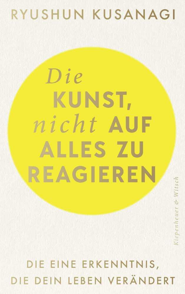 Die Kunst, nicht auf alles zu reagieren