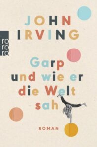 Garp und wie er die Welt sah