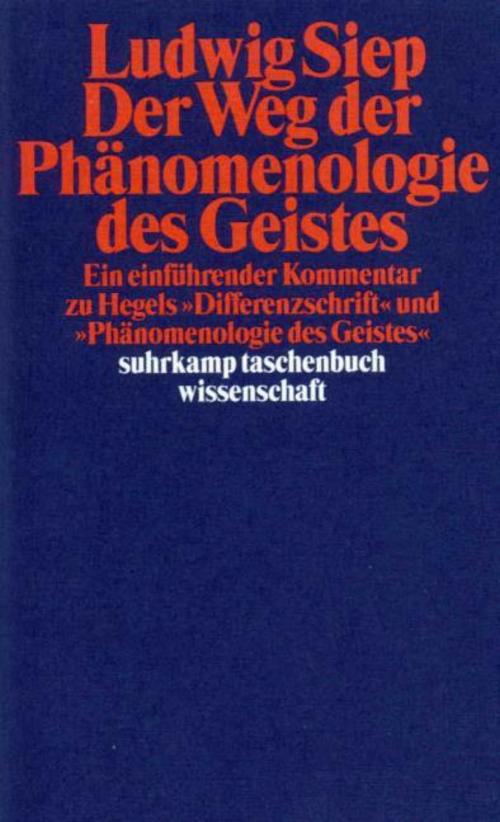 Der Weg der ’ Phänomenologie des Geistes’