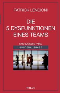 Die 5 Dysfunktionen eines Teams