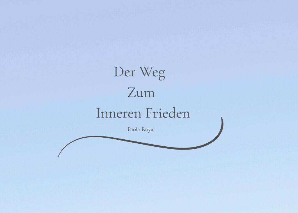 Der Weg  Zum  Inneren Frieden