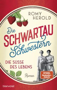 Die Schwartau-Schwestern - Die Süße des Lebens