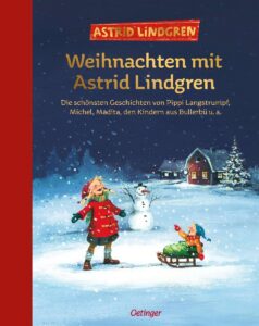Astrid Lindgren: Weihnachten mit Astrid Lindgren