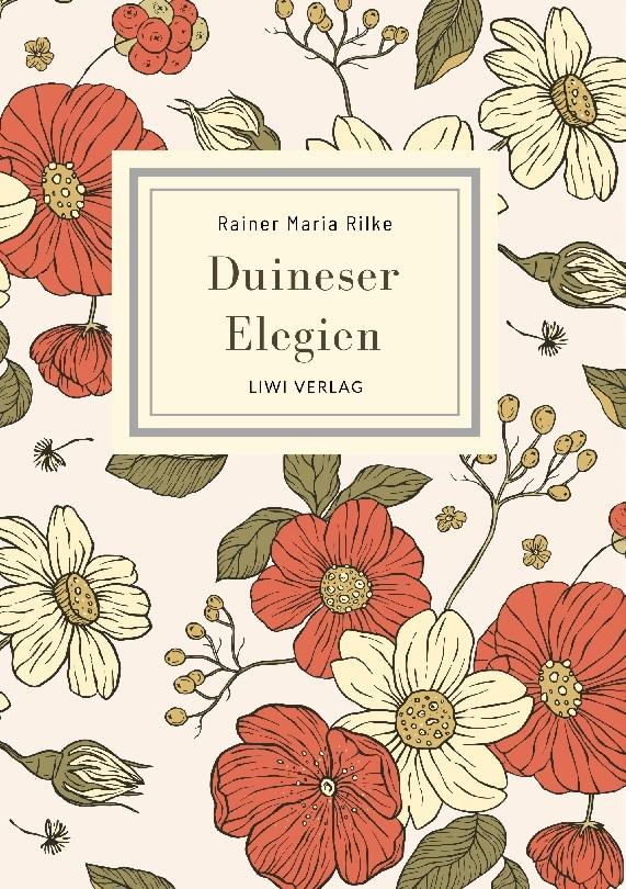 Rainer Maria Rilke: Duineser Elegien. Vollständige Neuausgabe