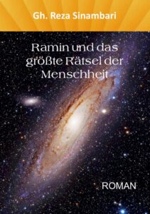 Ramin und das größte Rätsel der Menschheit