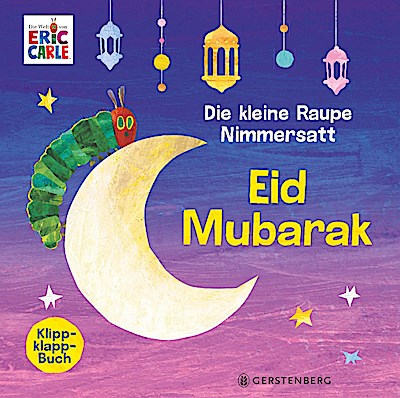 Die kleine Raupe Nimmersatt – Eid Mubarak