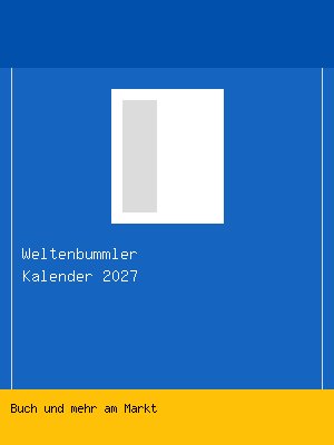 Weltenbummler Kalender 2027