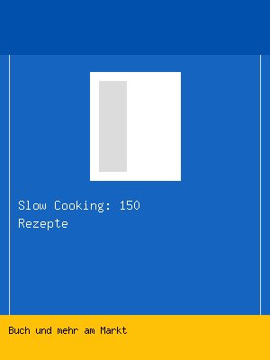 Slow Cooking: 150 Rezepte