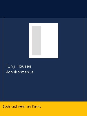Tiny Houses Wohnkonzepte