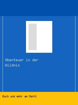 Abenteuer in der Wildnis