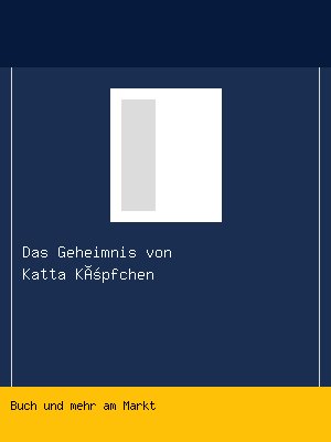 Das Geheimnis von Katta Köpfchen