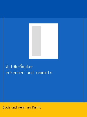 Wildkräuter erkennen und sammeln