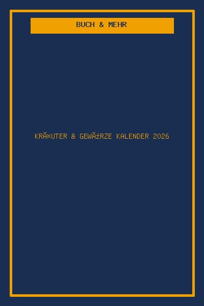 Kräuter & Gewürze Kalender 2026