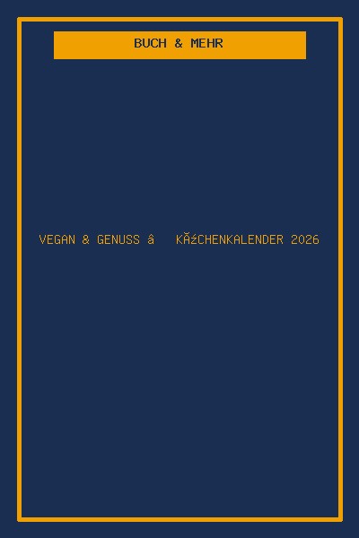 Vegan & Genuss – Küchenkalender 2026