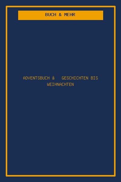 Adventsbuch – Geschichten bis Weihnachten