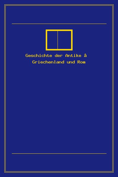 Geschichte der Antike – Griechenland und Rom