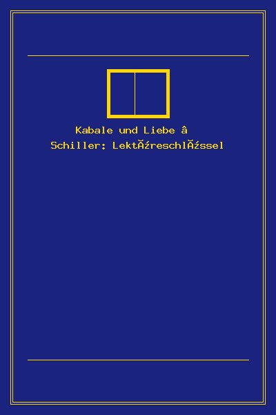 Kabale und Liebe – Schiller: Lektüreschlüssel