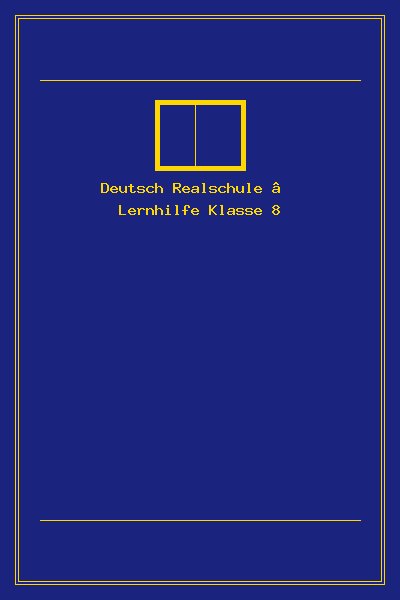 Deutsch Realschule – Lernhilfe Klasse 8