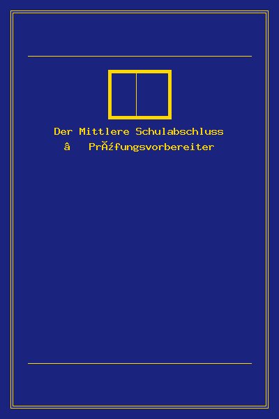 Der Mittlere Schulabschluss – Prüfungsvorbereiter