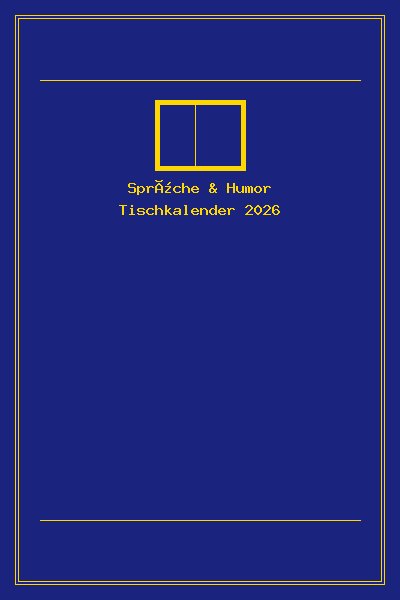 Sprüche & Humor Tischkalender 2026