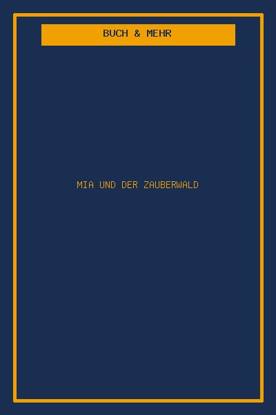 Mia und der Zauberwald
